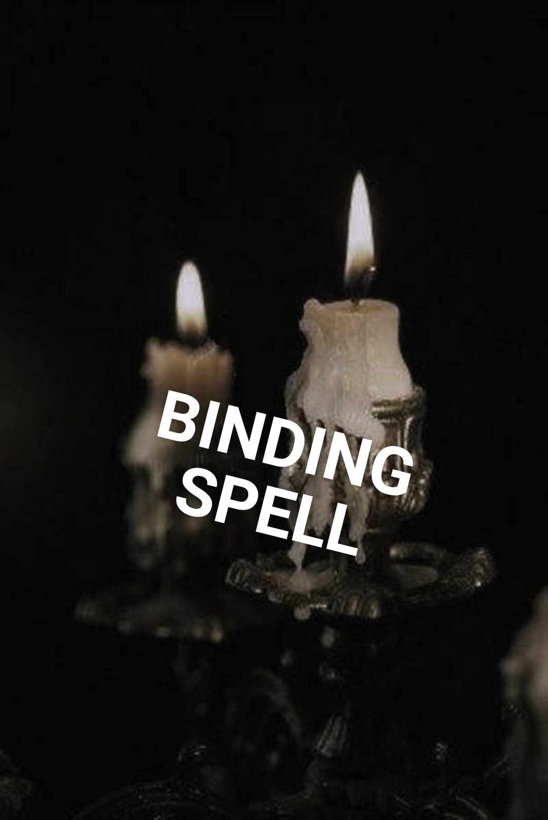 Bind Me With My Love Spell