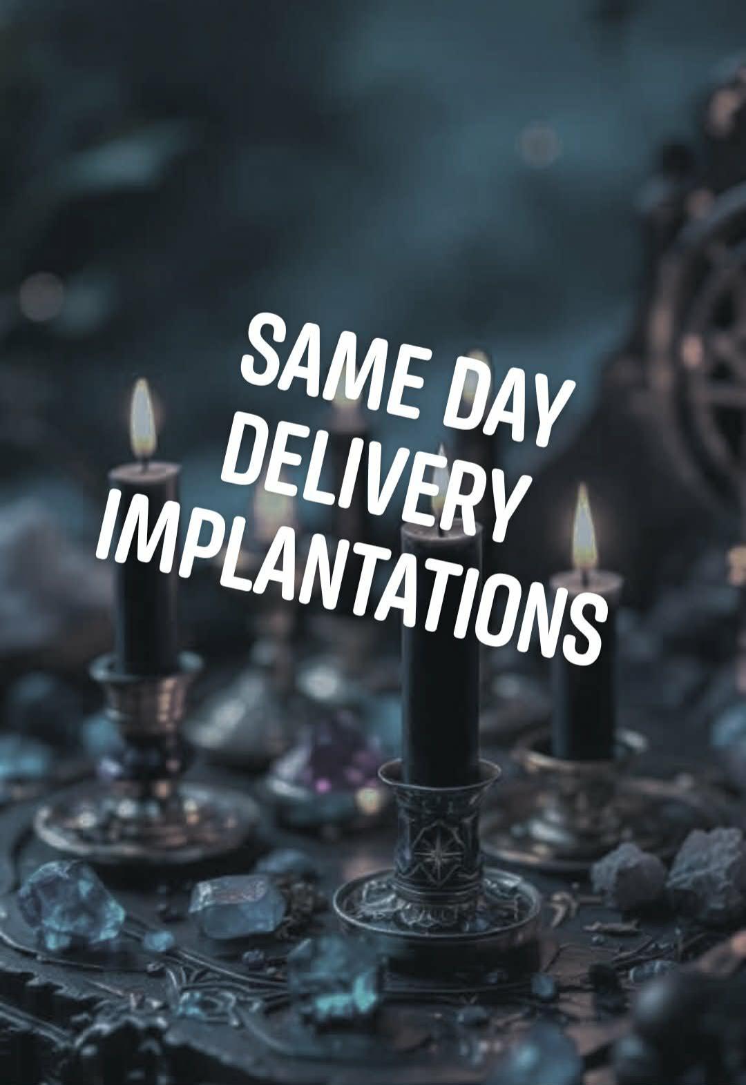 Same Day Delivery Implantations