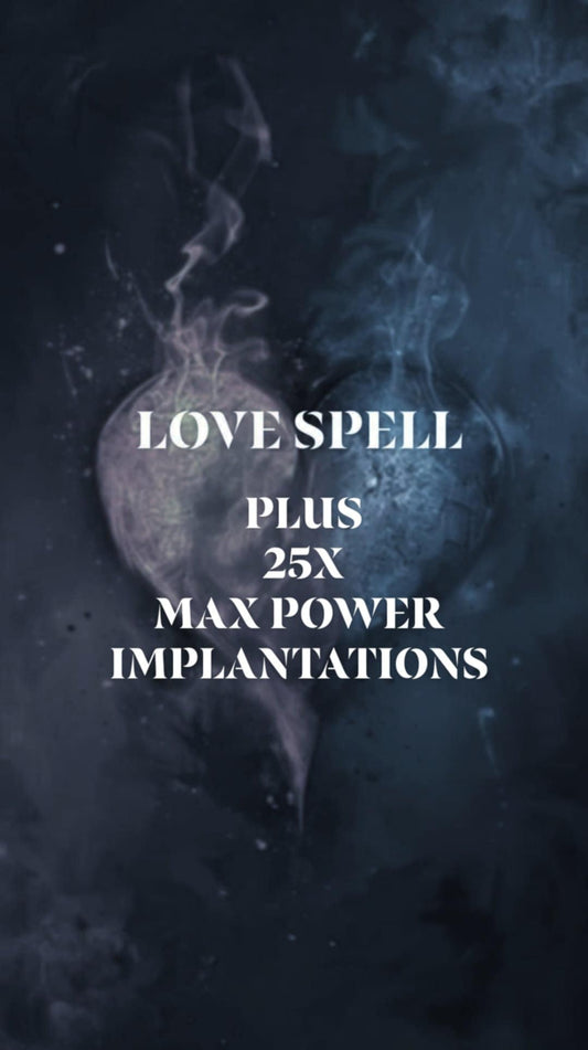 Love Spell Plus 25x Max Power Implantations