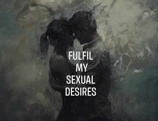 Fulfil My Sexual Desires Spell