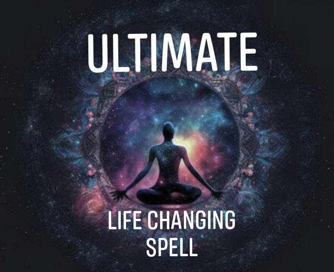 Ultimate Life Changing Spell
