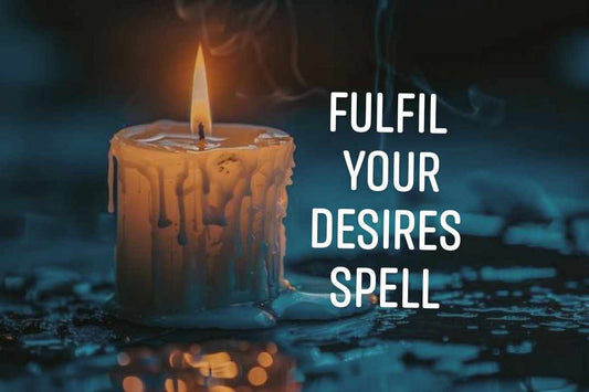 Fulfil Your Desires Spell.